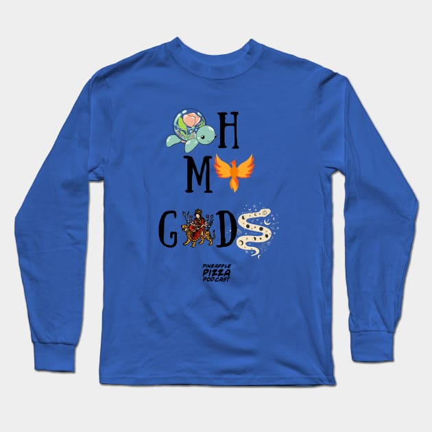 Oh My Gods Long Sleeve T-Shirt by Pineapple Pizza Podcast